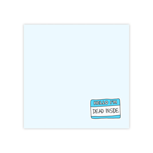 Note card with 'Hello I'm Dead Inside' text on a light blue background
