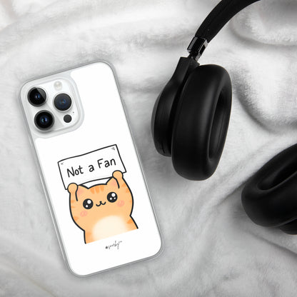 Not a Fan - Cute Orange Cat With Sign iPhone® Case