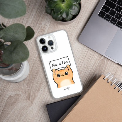 Not a Fan - Cute Orange Cat With Sign iPhone® Case